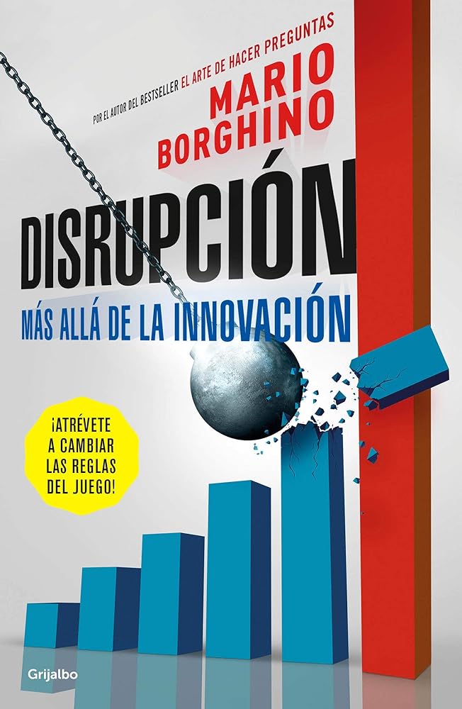 Disrupción: Más allá de la innovación / The Disruption (Spanish Edition)